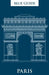 Blue Guide Paris by Delia Gray-Durant