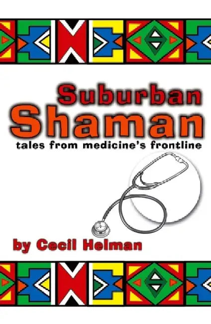 Suburban Shaman by Cecil Helman