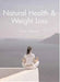Natural Health and Weight Loss by Barry Groves