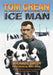 Tom Crean: Ice Man: The Adventures of an Irish Antarctic Hero by Michael Smith