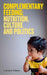 Complementary Feeding: Nutrition, Culture and Politics by Gabrielle Palmer