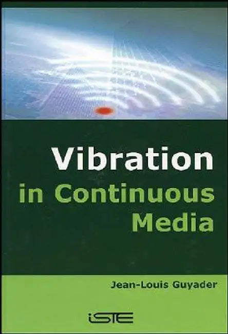 Vibration in Continuous Media by Jean-Louis Guyader