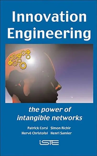 Innovation Engineering: The Power of Intangible Networks by Patrick Corsi