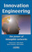 Innovation Engineering: The Power of Intangible Networks by Patrick Corsi