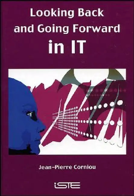 Looking Back and Going Forward in It by Jean-Pierre Corniou