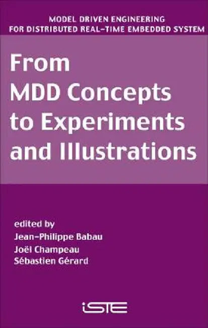 From MDD Concepts to Experiments and Illustrations by Jean-Philippe Babau