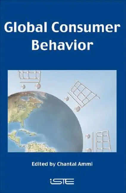 Global Consumer Behavior by Chantal Ammi