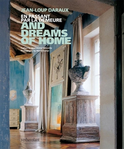 And Dreams of Home: En Passant Par La Demeure by Jean-Loup Daraux