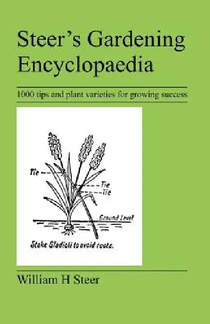 Steer's Gardening Encyclopaedia by William H. Steer