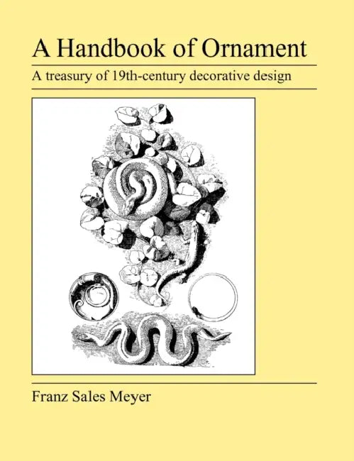A Handbook of Ornament by Franz Sales Meyer