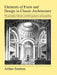 Elements of Form and Design in Classic Architecture by Arthur Stratton