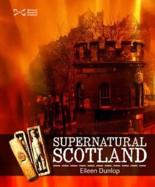 Supernatural Scotland by Eileen Dunlop