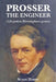 Prosser the Engineer: A forgotten Birmingham genius by Susan Darby