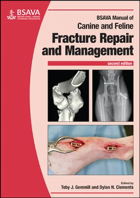 BSAVA Manual of Canine and Feline Fracture Repair and Management by Toby Gemmill