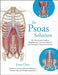 The Psoas Solution by Evan Osar