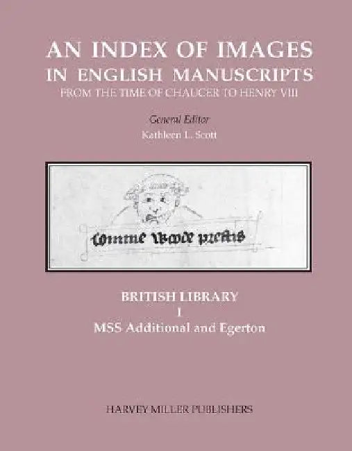 The British Library, I: Mss Additional and Egerton by Kathleen L. Scott
