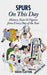 Spurs on This Day: History, Facts & Figures from Every Day of the Year by David Clayton
