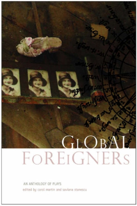 Global Foreigners: An Anthology of Plays
