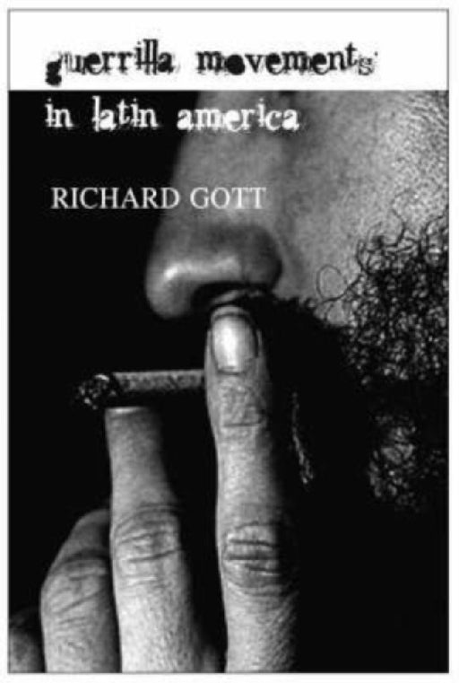 Guerrilla Movements In Latin America by Richard Gott