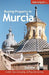 Buying Property in Murcia: Insider Tips on Buying, Selling and Renting by Debbie Jenkins, Joe Gregory