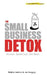 The Small Business Detox: A Lean Marketing Toolbook by Joe Gregory, Debbie Jenkins