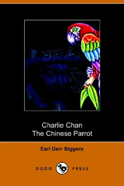 The Chinese Parrot by Earl Derr Biggers