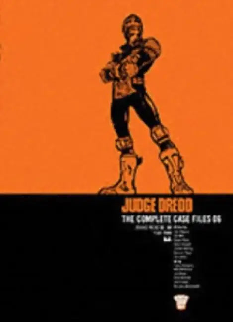 Judge Dredd: The Complete Case Files 06 by John Wagner