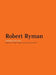 Robert Ryman: Critical Texts by Vittorio Colaizzi