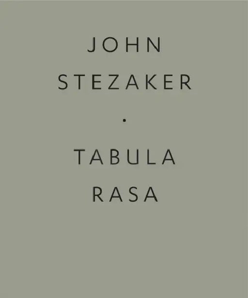 John Stezaker: Tabula Rasa by John Stezaker