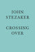 Crossing Over by John Stezaker