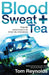 Blood, Sweat and Tea by Tom Reynolds