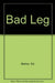 Bad Leg by Ed Barton