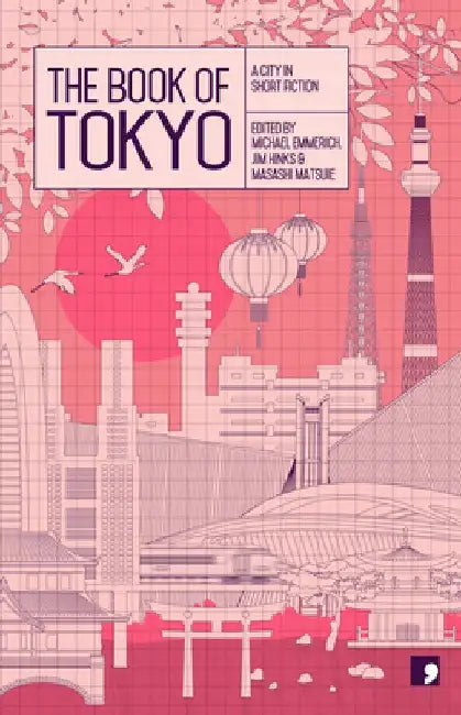 The Book of Tokyo: A City in Short Fiction by Osamu Hashimoto