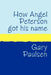 How Angel Peterson Got His Name Large Print by Gary Paulsen