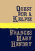 QUEST FOR A KELPIE Large Print by Frances Mary Hendry