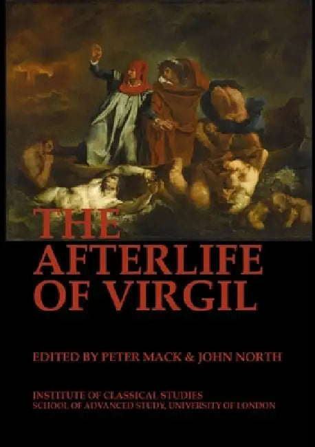 The Afterlife of Virgil by P. Mack, John North