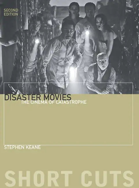 Disaster Movies: The Cinema of Catastrophe by Stephen Keane