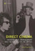Direct Cinema: Observational Documentary and the Politics of the Sixties by Dave Saunders