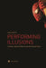 Performing Illusions: Cinema, Special Effects, Â and the Virtual Actor by Dan North