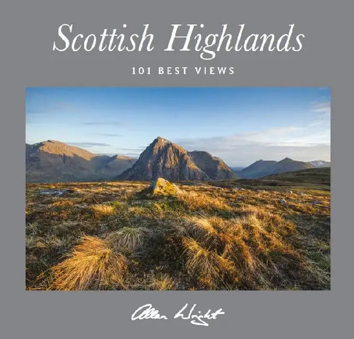 Scottish Highlands 101 Best Views by Allan Wright