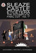 Sleaze Castle Etcetera: The inComplete Final Cut by Dave McKinnon, Terry Wiley