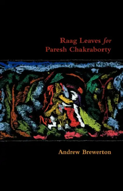 Raag Leaves for Paresh Chakraborty by Andrew Brewerton