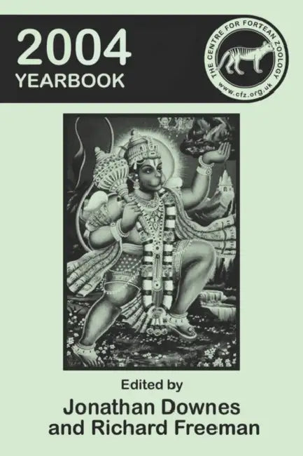 The Centre for Fortean Zoology 2004 Yearbook by Jonathan Downes, Richard Freeman