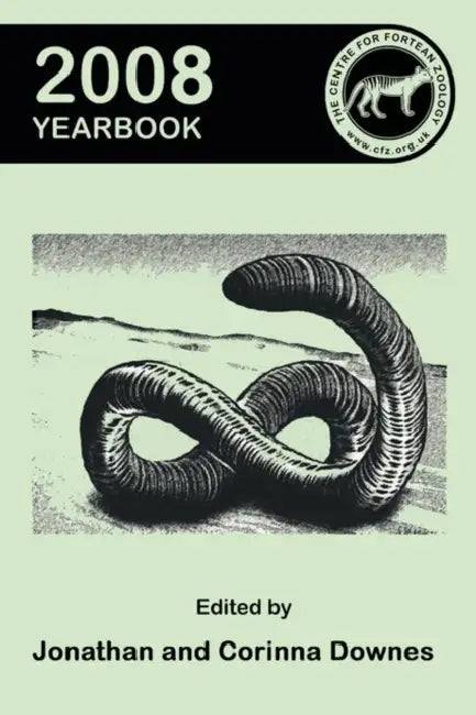 Centre for Fortean Zoology Yearbook 2008 by J. Downes
