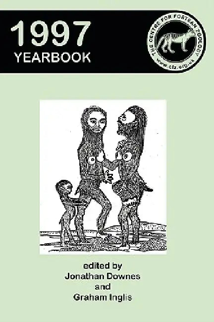 Centre for Fortean Zoology Yearbook 1997 by Jonathan Downes, Graham Inglis