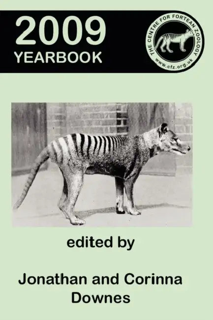 Centre for Fortean Zoology Yearbook 2009 by Jonathan Downes, Corinna Newton Downes