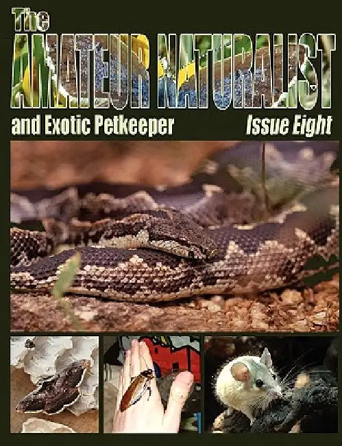 The Amateur Naturalist (and Exotic Petkeeper) #8 by Max Blake, Jonathan Downes