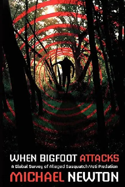 When Bigfoot Attacks by Michael Newton