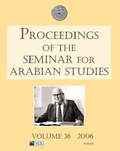 Proceedings of the Seminar for Arabian Studies Volume 36 2006 by Rob Carter, St John Simpson