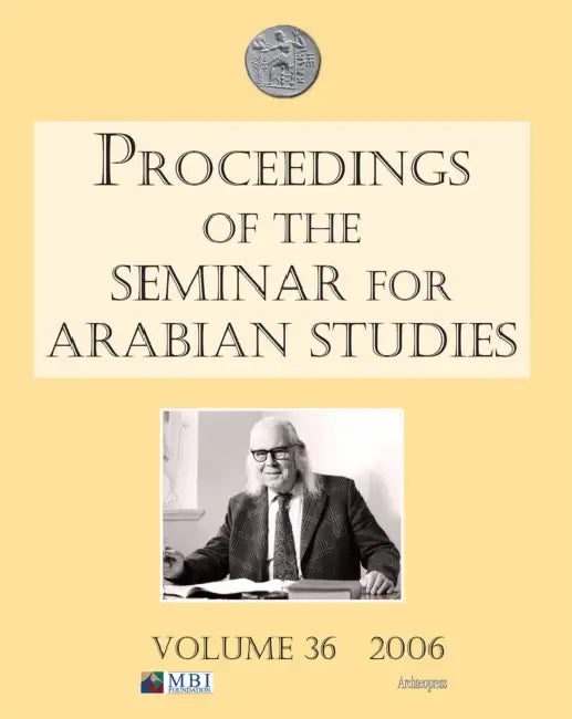 Proceedings of the Seminar for Arabian Studies Volume 36 2006 by Rob Carter, St John Simpson